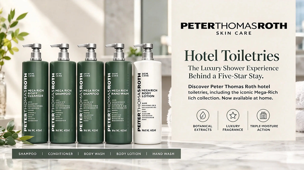 Peter Thomas Roth Luxury Hotel Bath Care: The Secret Behind Five-Star Indulgence
