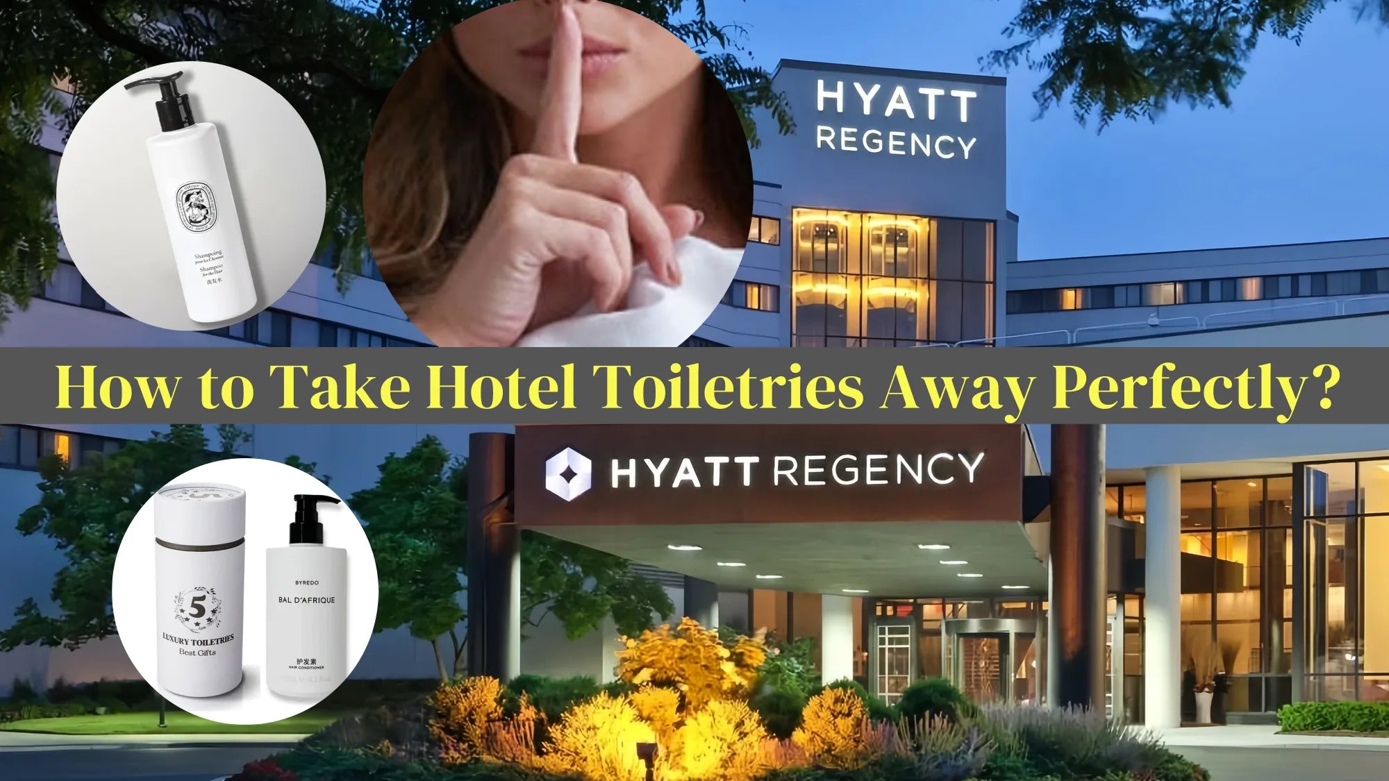 How to Take Hotel Toiletries Away Perfectly?